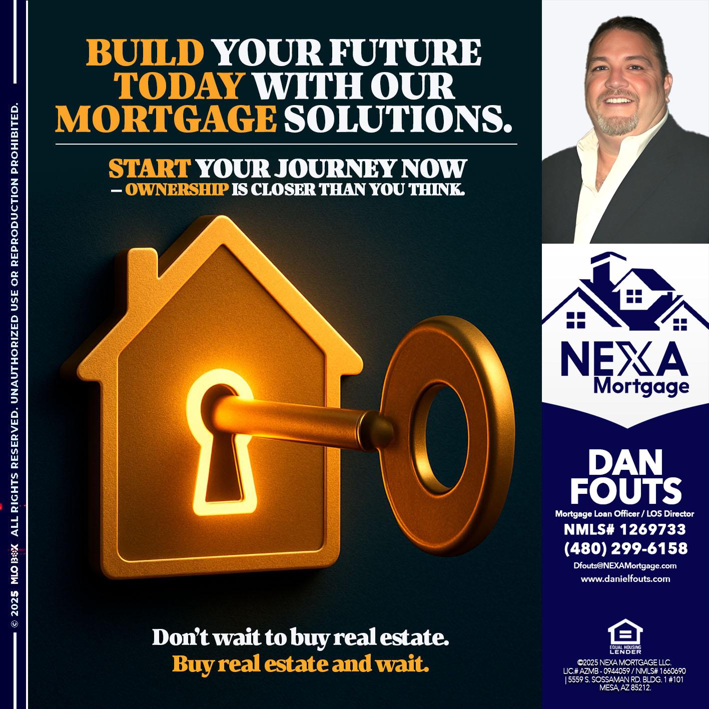 BUILD YOUR FUTURE - Dan Fouts -Mortgage Loan Officer