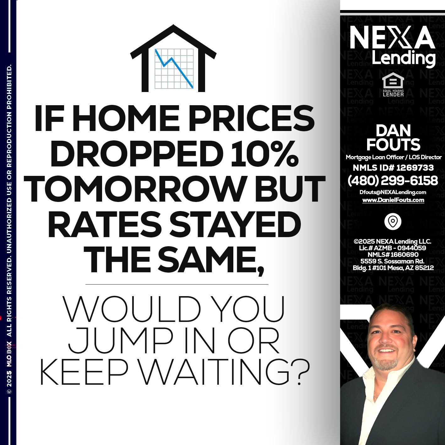 IF HOME PRICES - Dan Fouts -Mortgage Loan Officer