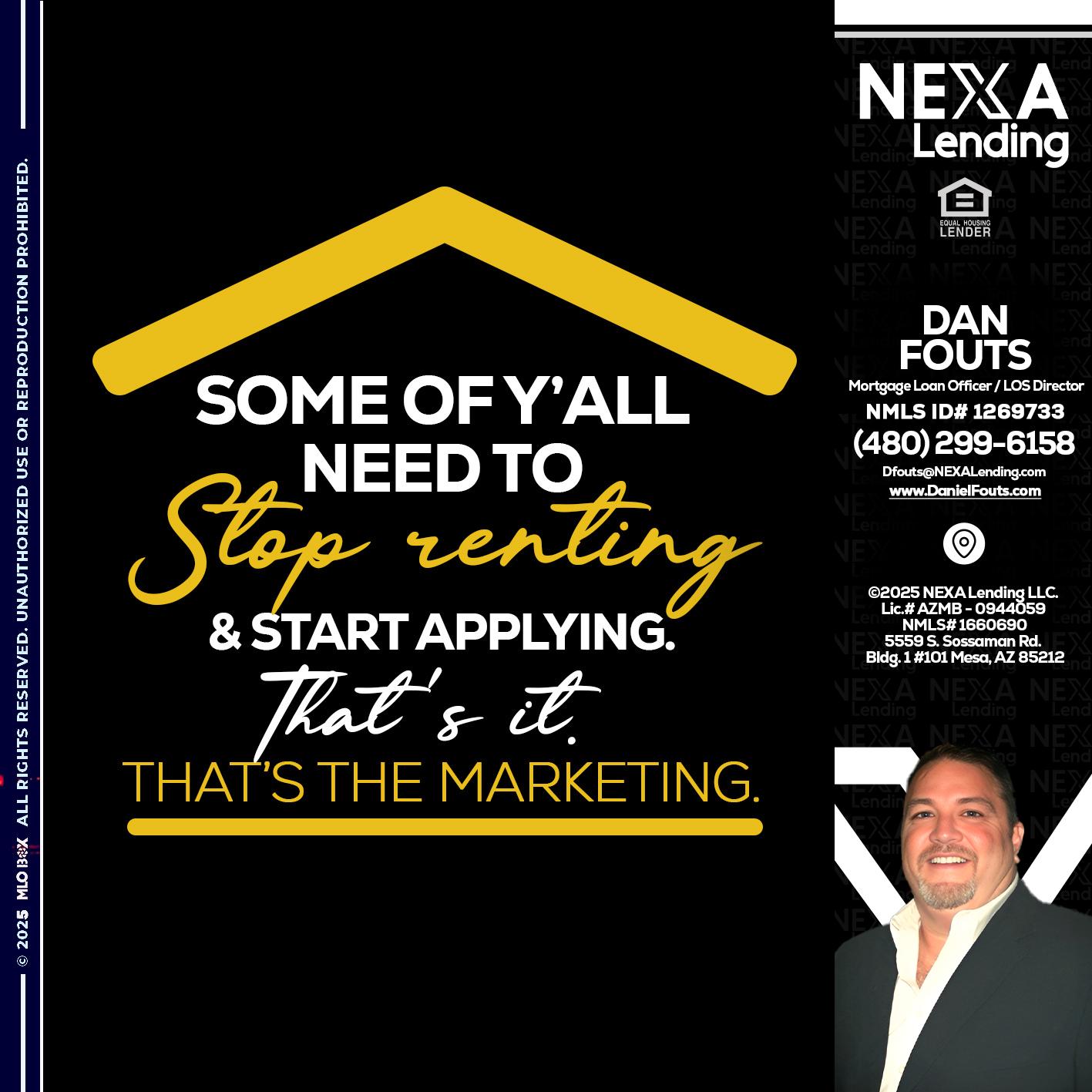 some of you - Dan Fouts -Mortgage Loan Officer