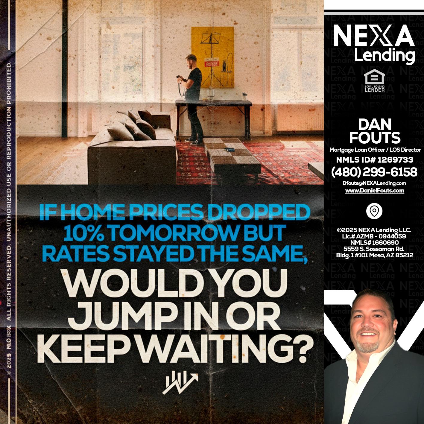 IF HOME PRICES - Dan Fouts -Mortgage Loan Officer