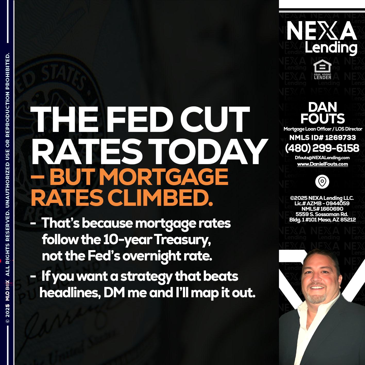 THE FED CUT - Dan Fouts -Mortgage Loan Officer