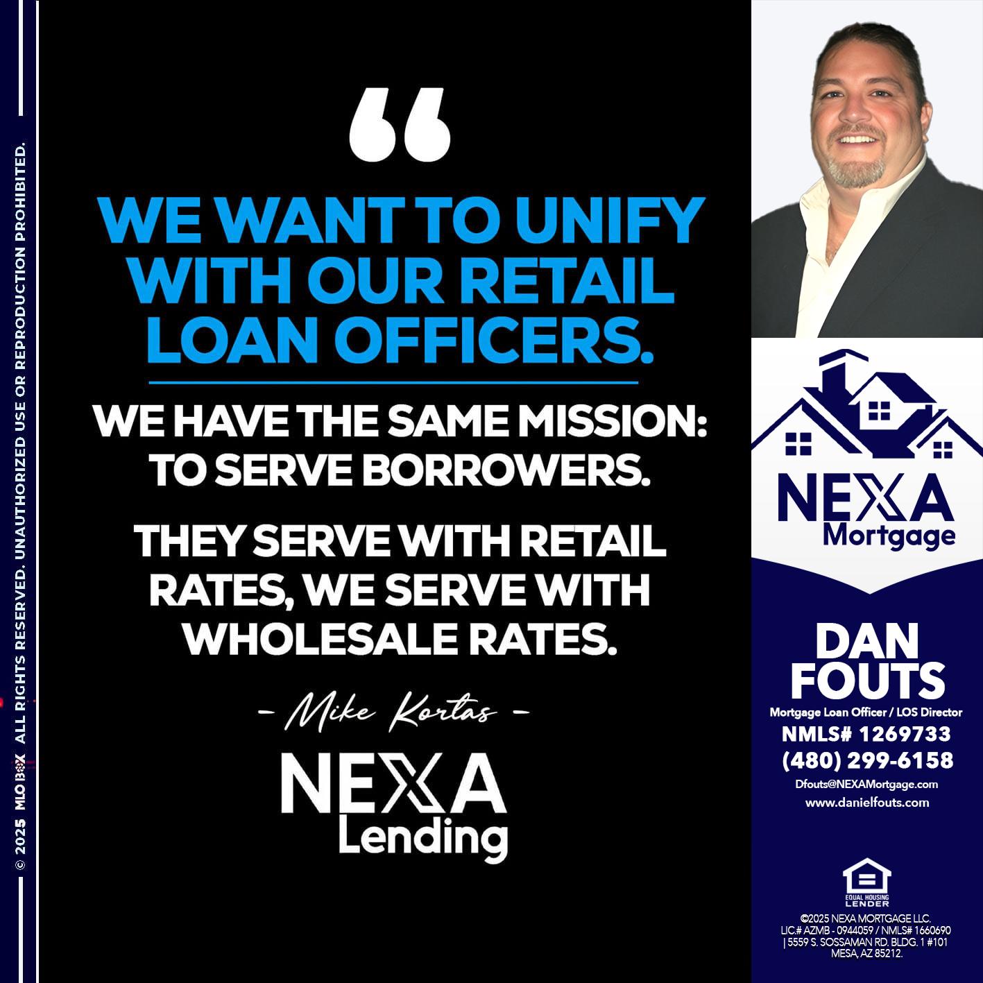WE WANT - Dan Fouts -Mortgage Loan Officer