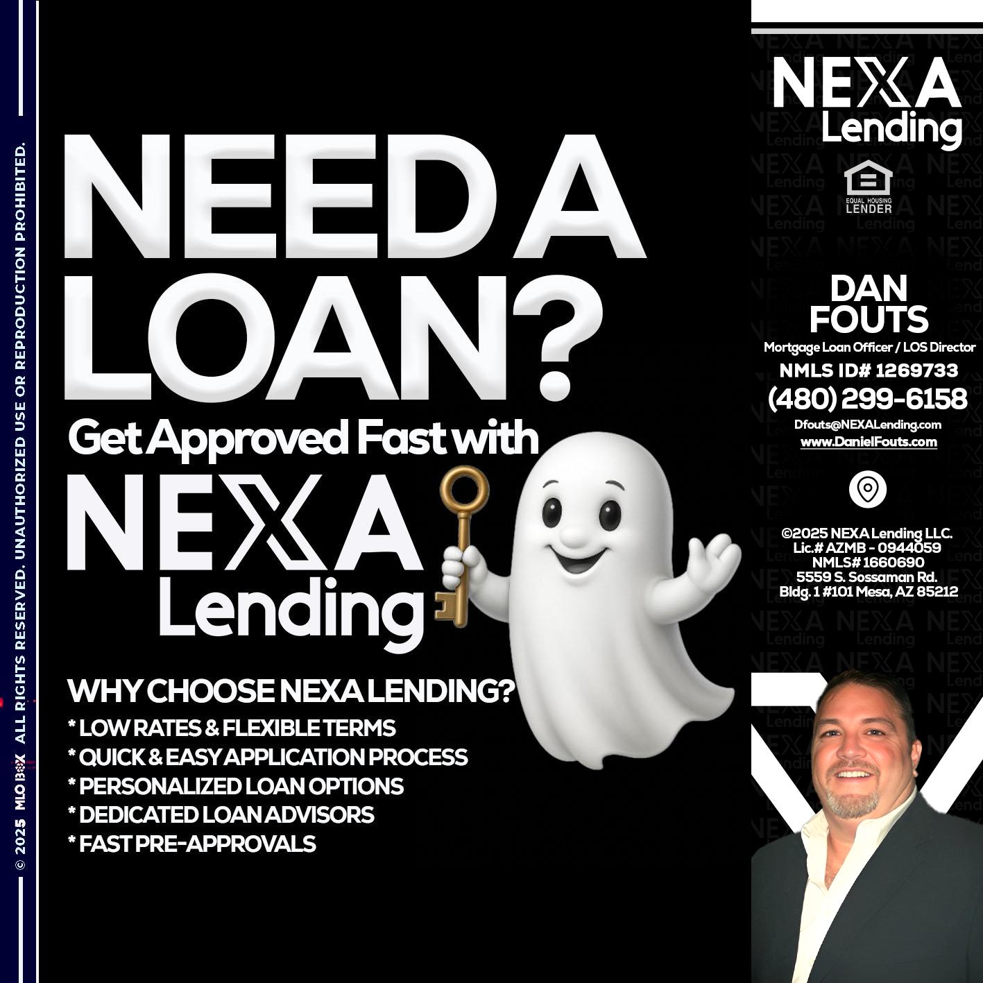 NEED A LOAN? - Dan Fouts -Mortgage Loan Officer