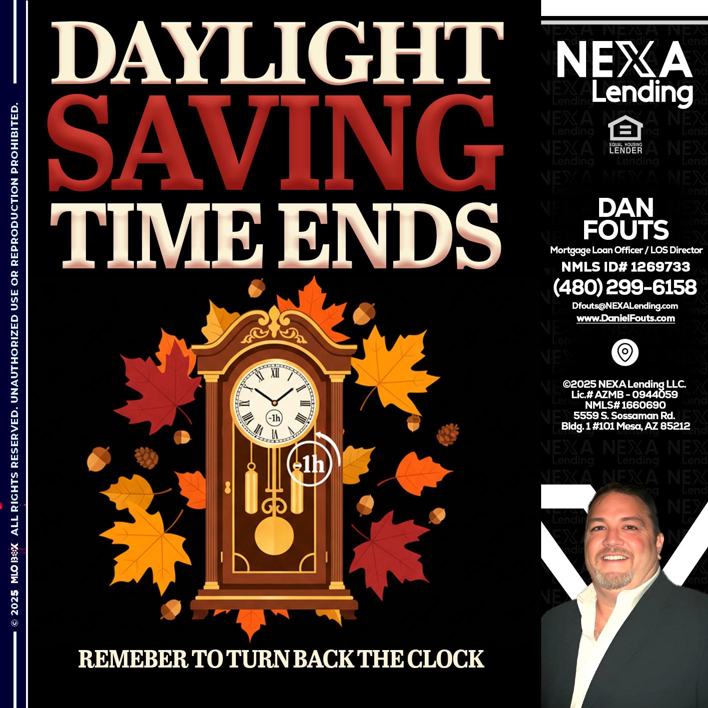 DAYLIGHT SAVINGS - Dan Fouts -Mortgage Loan Officer