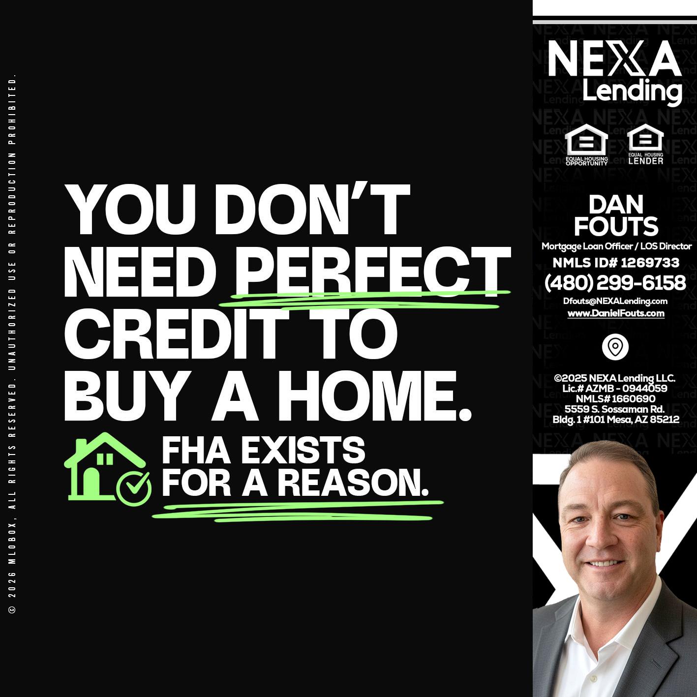 you don't need - Dan Fouts -Mortgage Loan Officer