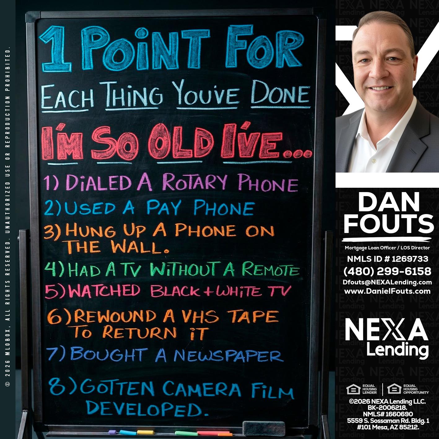 1 point for - Dan Fouts -Mortgage Loan Officer