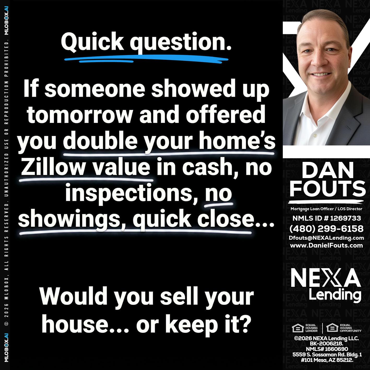 QUICK QUESTION - Dan Fouts -Mortgage Loan Officer