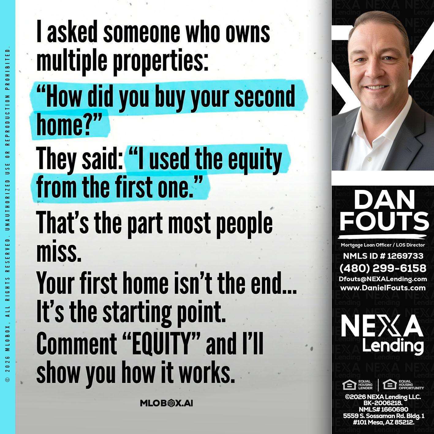 I asked someone - Dan Fouts -Mortgage Loan Officer