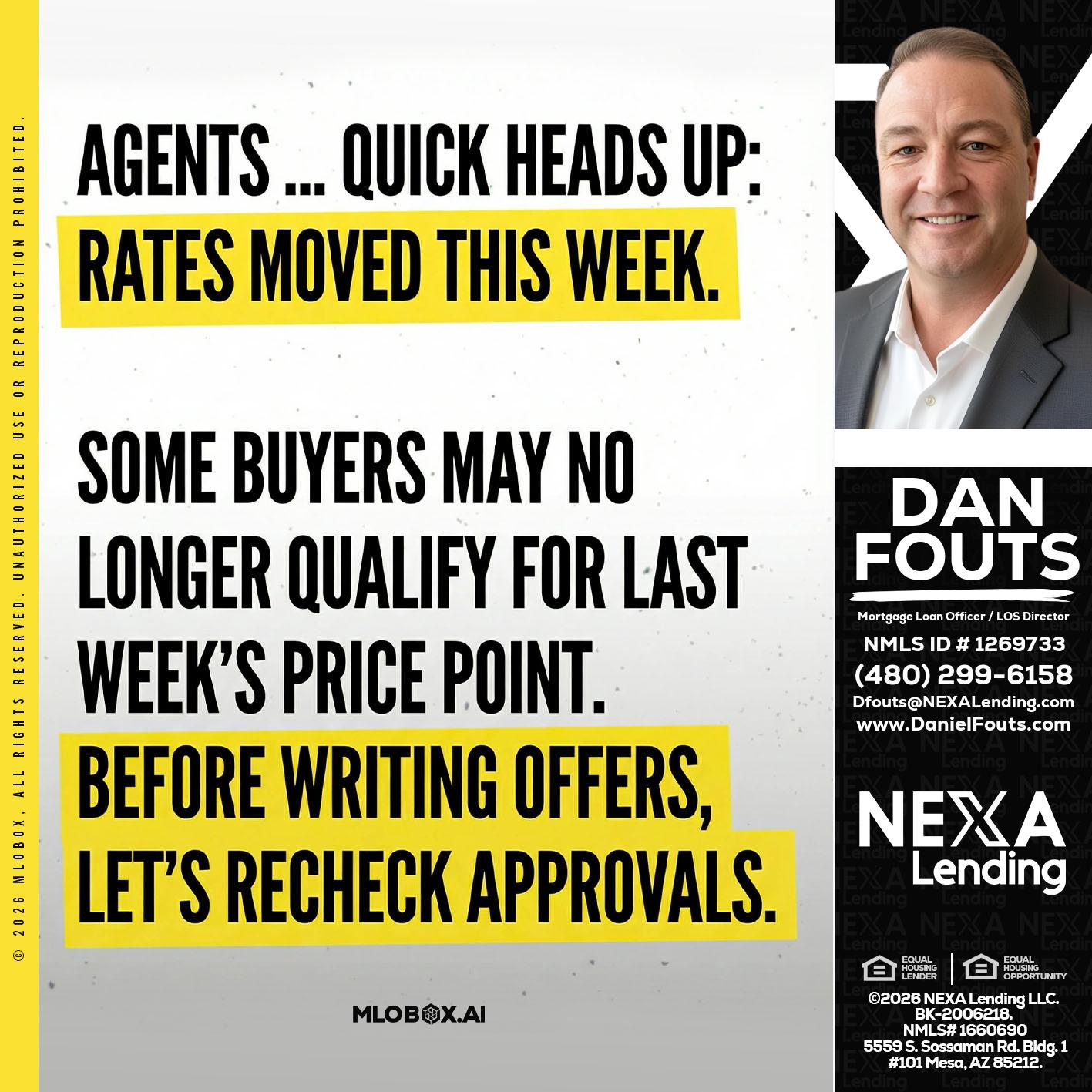 agents quick heads up - Dan Fouts -Mortgage Loan Officer