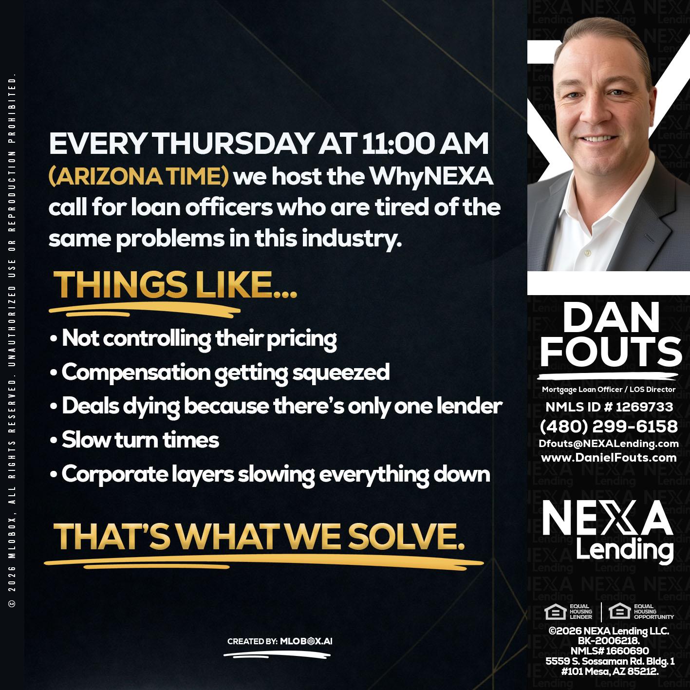 every Thursday - Dan Fouts -Mortgage Loan Officer