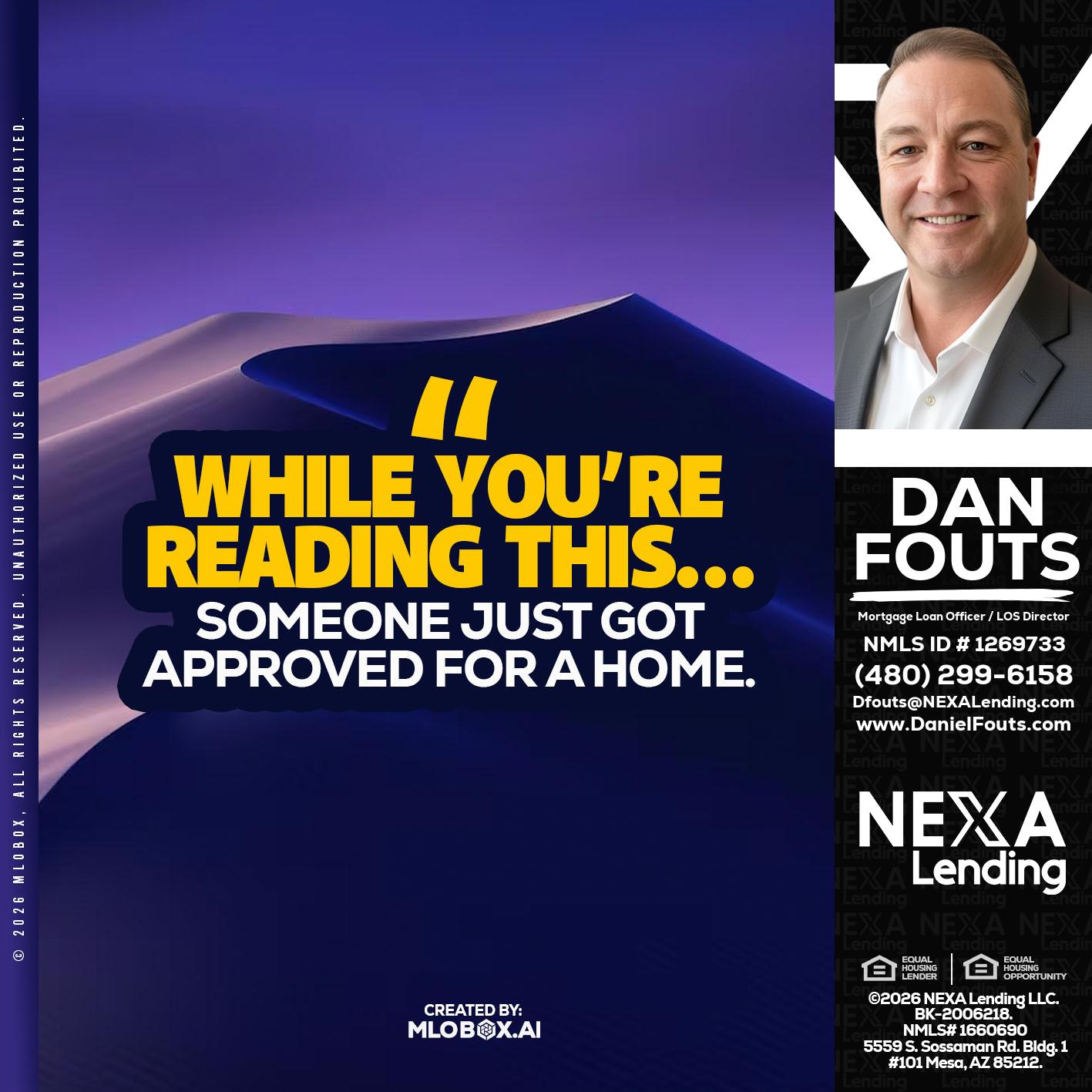 WHILE YOU - Dan Fouts -Mortgage Loan Officer