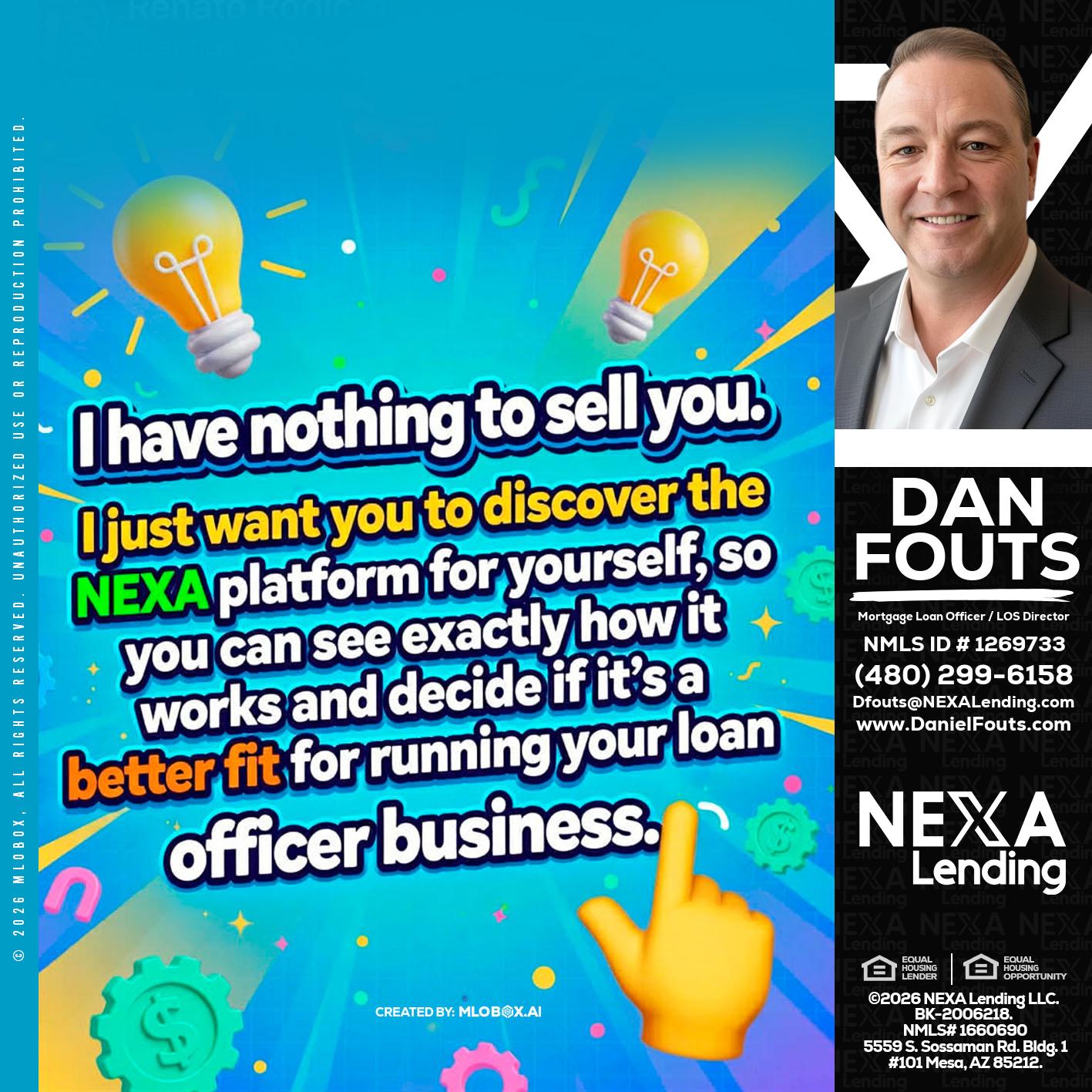 I HAVE NOTHING - Dan Fouts -Mortgage Loan Officer