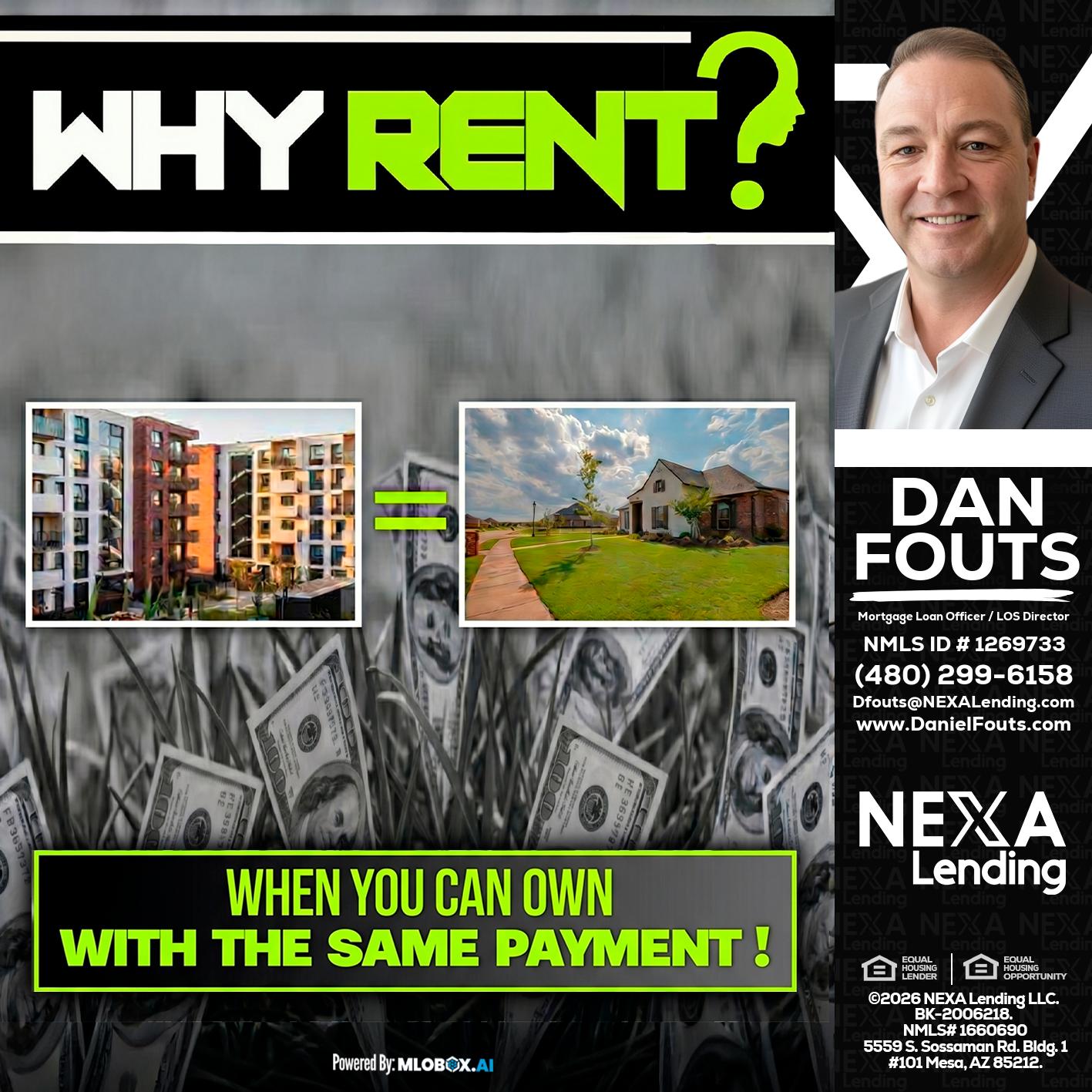 WHY RENT? - Dan Fouts -Mortgage Loan Officer