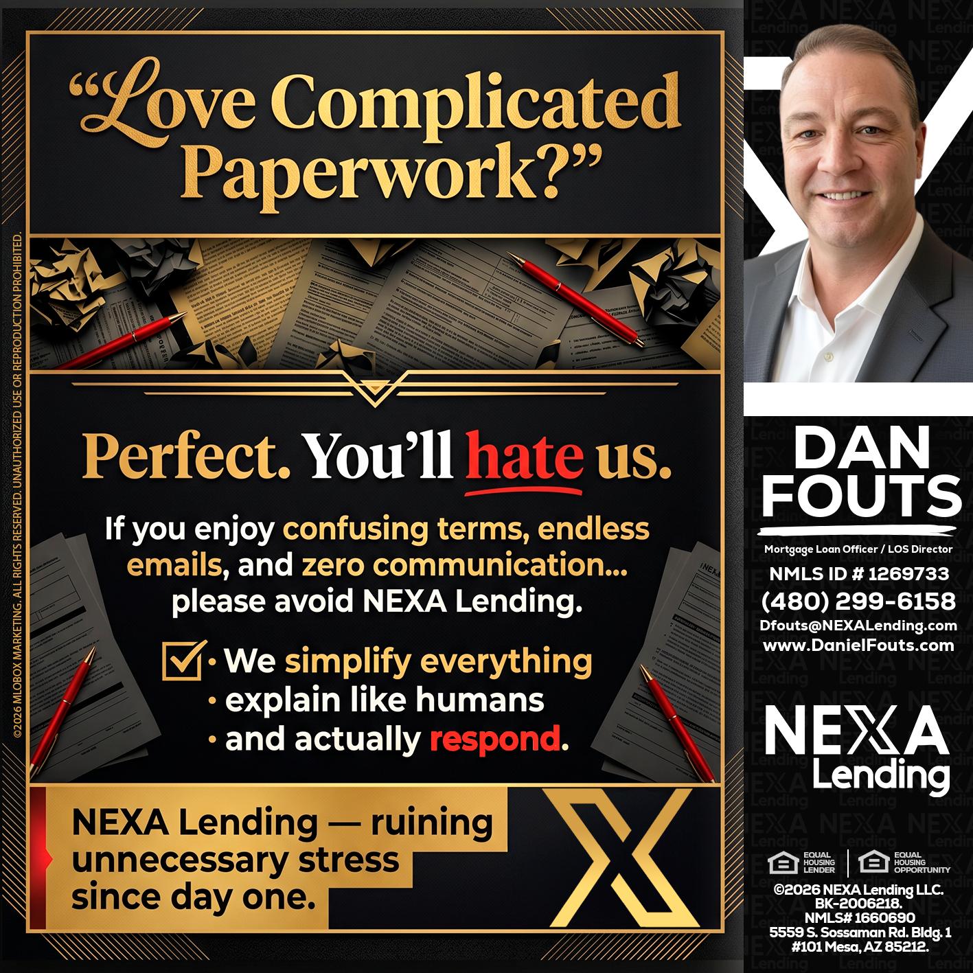 YOU WILL HATE US! - Dan Fouts -Mortgage Loan Officer