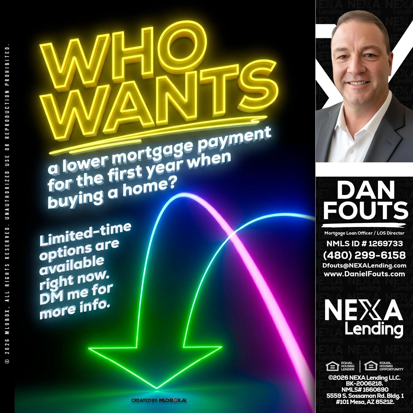 WHO WANTS - Dan Fouts -Mortgage Loan Officer
