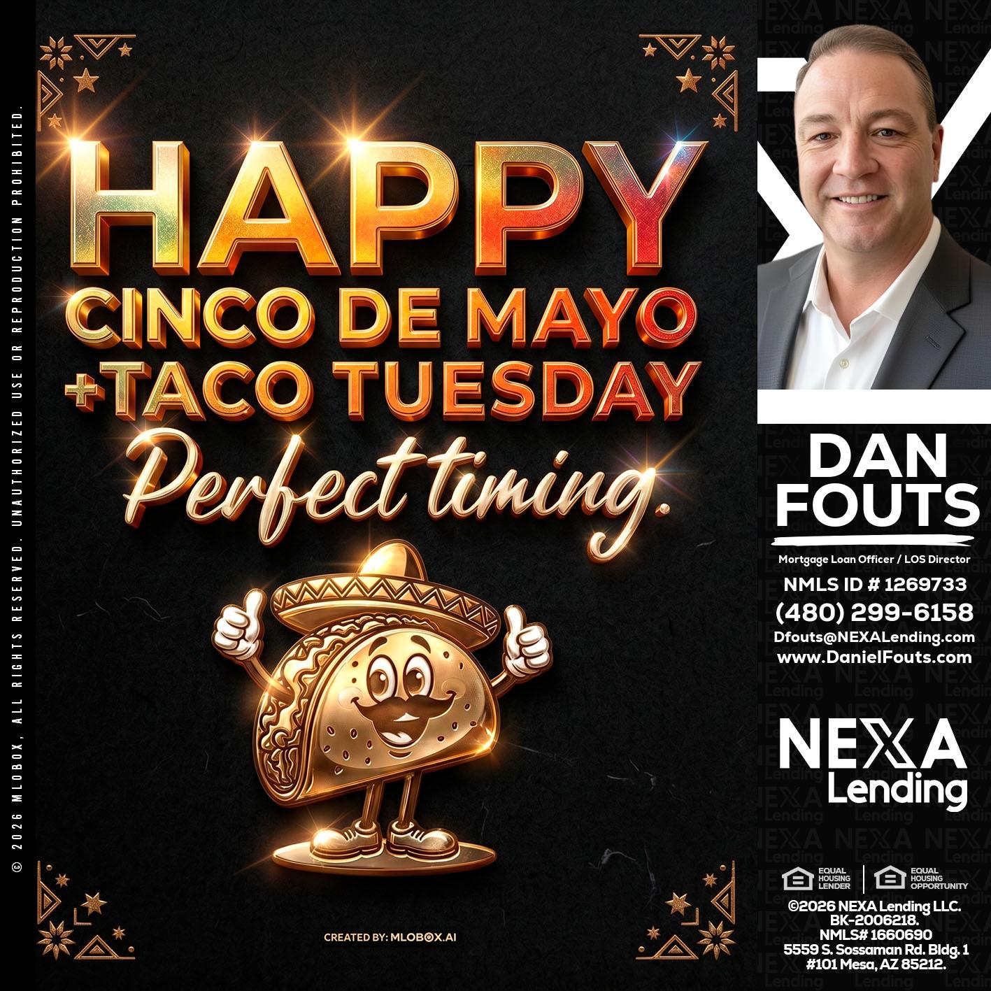 happy 5 de mayo - Dan Fouts -Mortgage Loan Officer