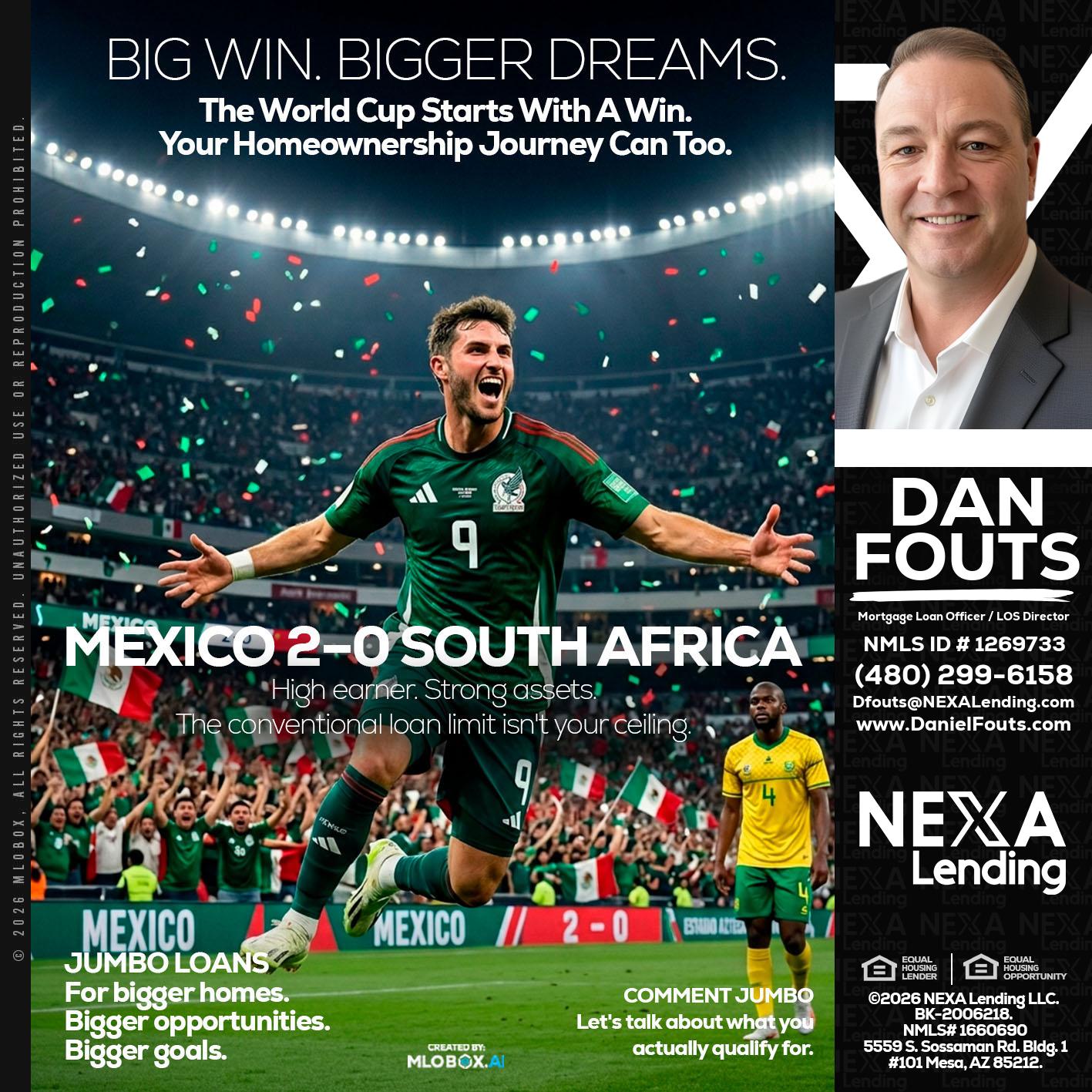 MEXICO 2-0 SOUTH AFRICA - Dan Fouts -Mortgage Loan Officer