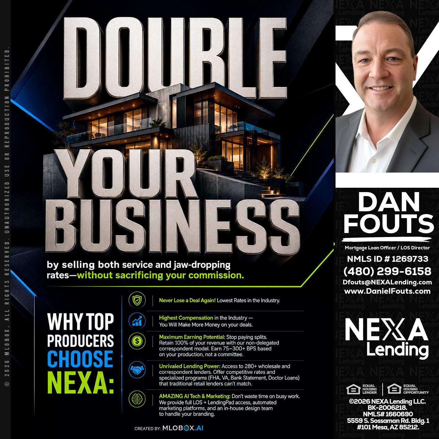 DOUBLE YOUR BUSINESS - Dan Fouts -Mortgage Loan Officer