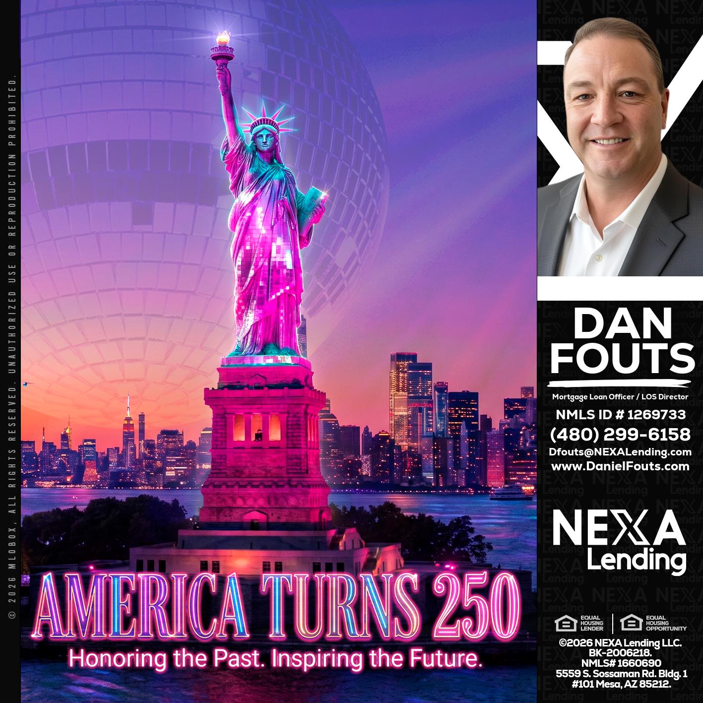 AMERICA TURNS 250 - Dan Fouts -Mortgage Loan Officer